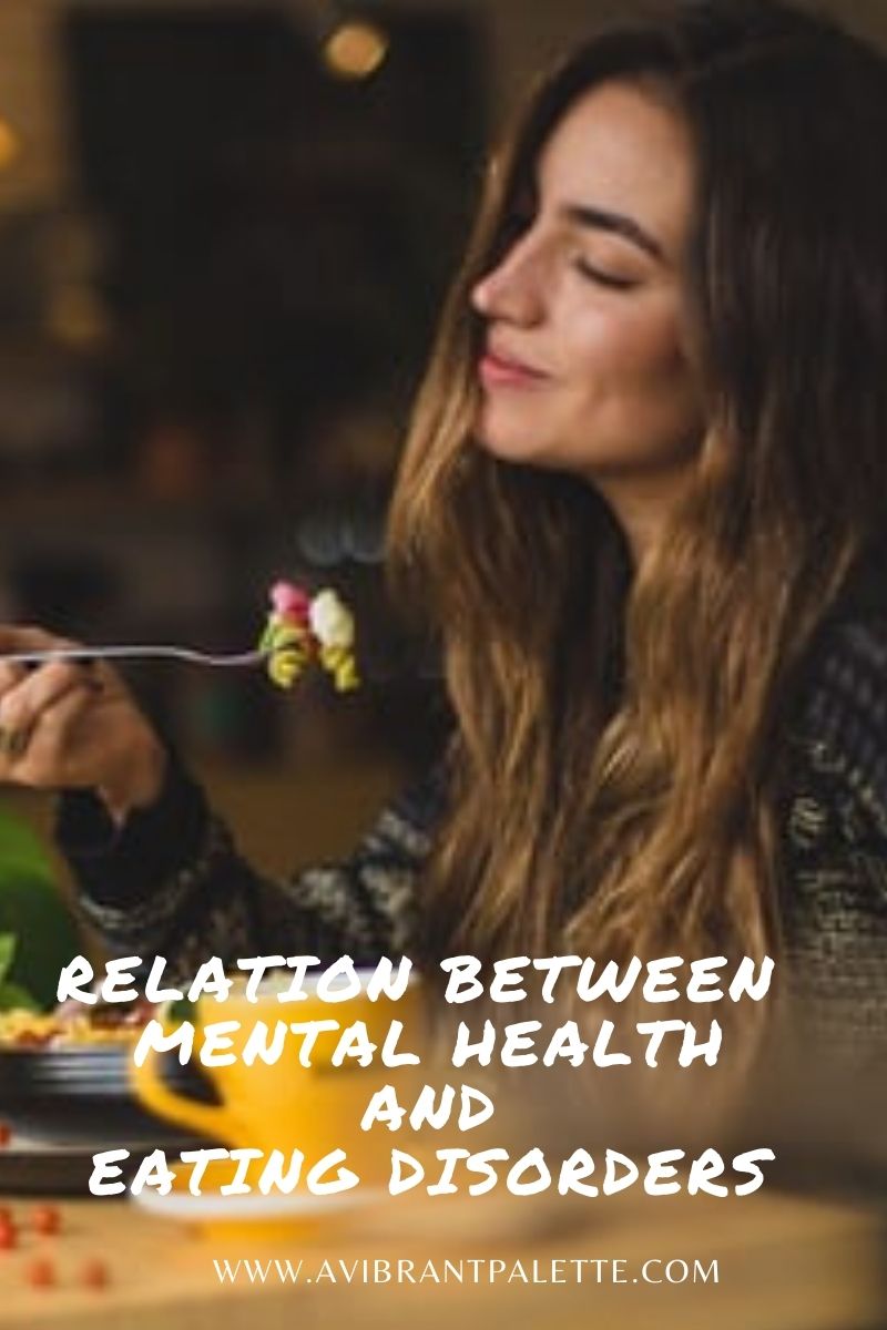 Relation between Mental health and Eating Disorders_avibrantpalette