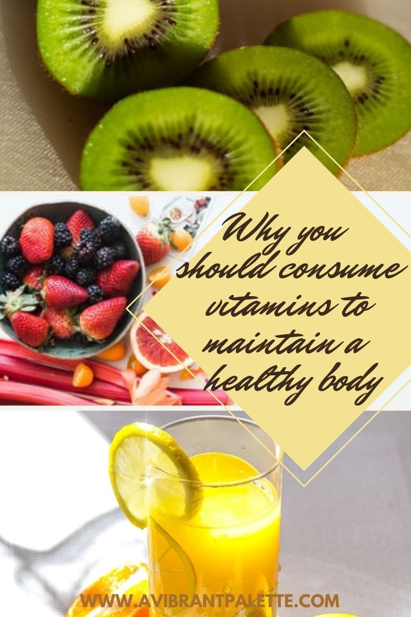 Why you should consume vitamins to maintain a healthy body_avibrantpalette
