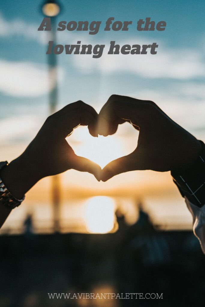 A song for the loving heart_avibrantpalette