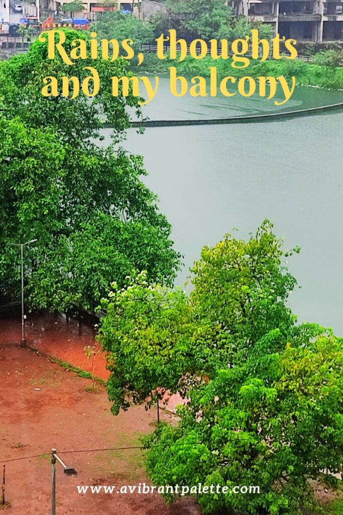 Rains, thoughts and my balcony_avibrantpalette